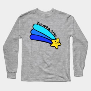 You are a star Long Sleeve T-Shirt